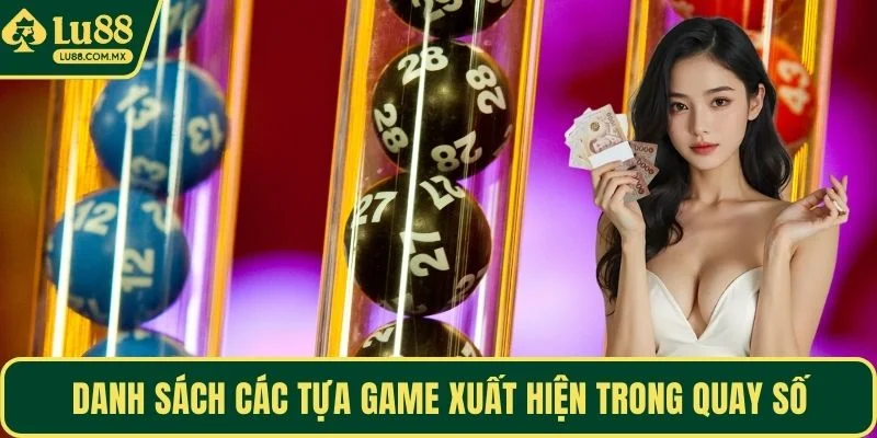 Danh sách các tựa game xuất hiện trong quay số